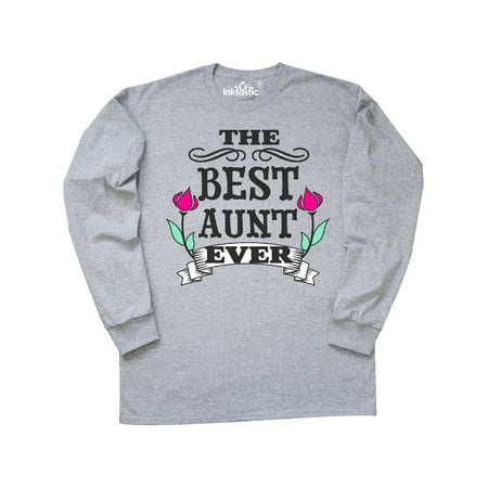 The Best Aunt Ever Long Sleeve T-Shirt