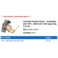 thumbnail image 2 of Camshaft Position Sensor - Compatible with 1999 - 2003 Ford F-350 Super Duty 7.3L V8 2000 2001 2002, 2 of 2