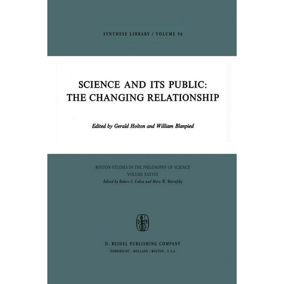 Boston Studies in the Philosophy and His Science and Its Public: The Changing Relationship, Book 33, (Paperback)