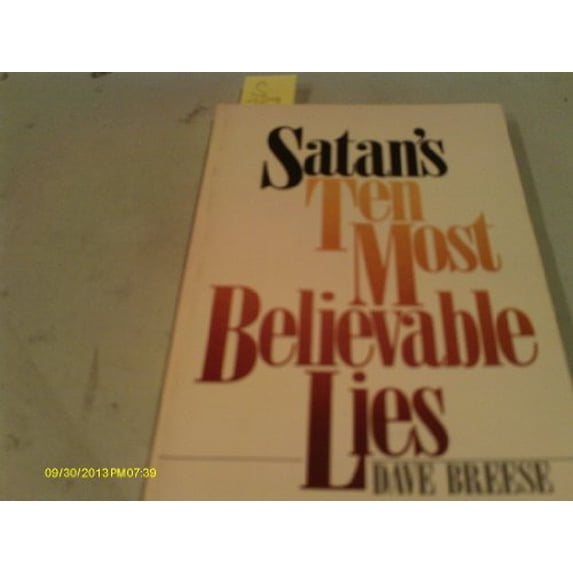 Pre-Owned Satans Ten Most Believable Lies (Paperback) 0802476759 9780802476753