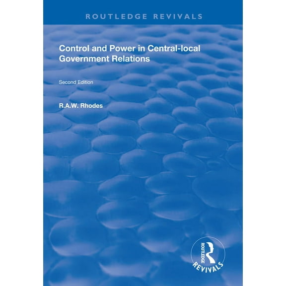 Routledge Revivals Control and Power in Central-local Government Relations, (Paperback)