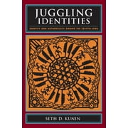 Juggling Identities: Identity and Authenticity Among the Crypto-Jews, (Hardcover)