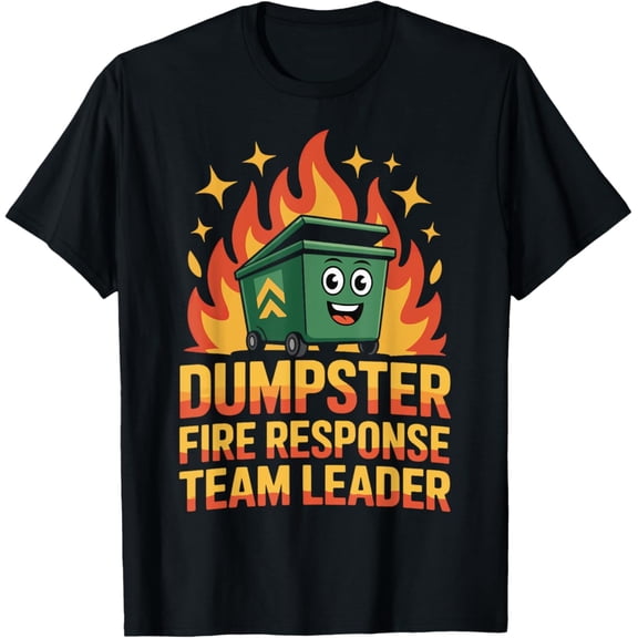 Sam Soft Dumpster Fire Response Team Leader T-Shirt Full Size S-5XL