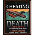 thumbnail image 1 of Cheating Death: Amazing Survival Stories from Alaska, 1 of 2