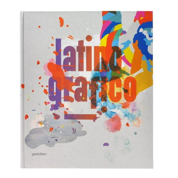 Latino-GrÃ¡fico: Visual Culture from Latin America, (Hardcover)