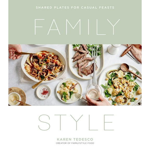 Family Style: Shared Plates for Casual Feasts (Paperback)