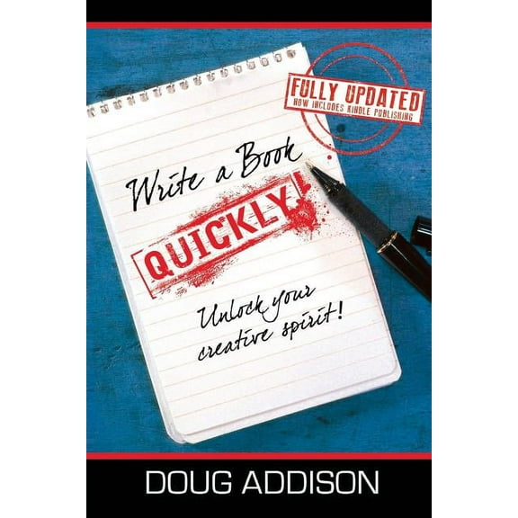 Write a Book Quickly: Unlock Your Creative Spirit, (Paperback)