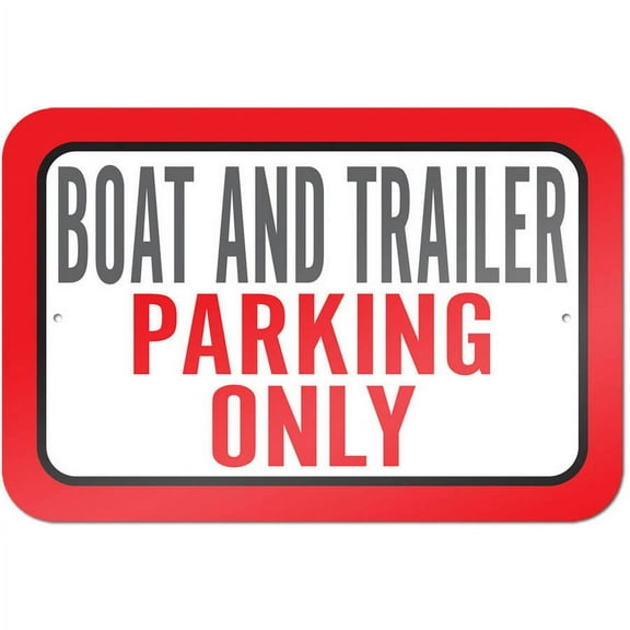 Boat And Trailer Parking Only Sign