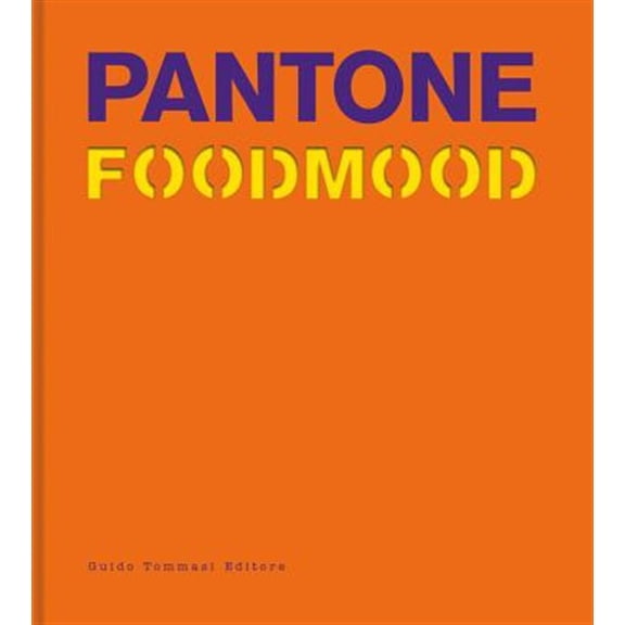 Pre-Owned Pantone Foodmood (Hardcover) 8867532081 9788867532087