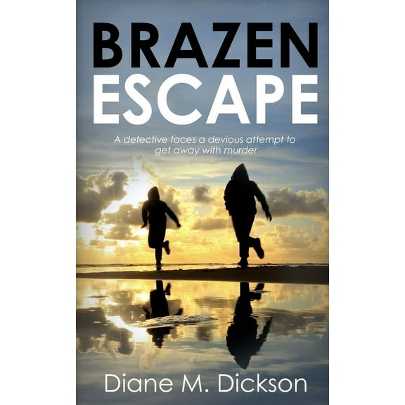 Di Tanya Miller Investigates Brazen Escape: A detective faces a devious attempt to get away with murder, Book 4, (Paperback)