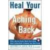 Heal Your Aching Back : What a Harvard Doctor Wants You to Know about Finding Relief and Keeping Your Back Strong, Used [Paperback]