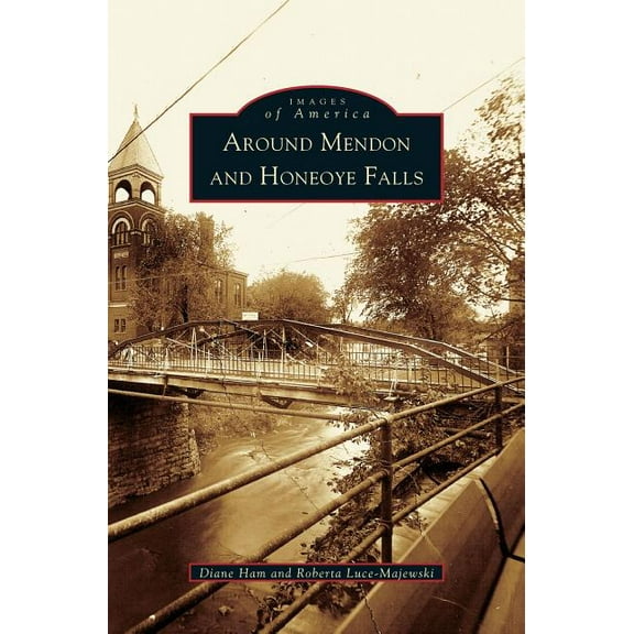 Around Mendon and Honeoye Falls (Hardcover)