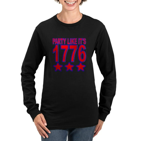 CafePress - Party Like Its 1776 Long Sleeve T Shirt - Women's Long Sleeve Graphic Tee Casual Fit