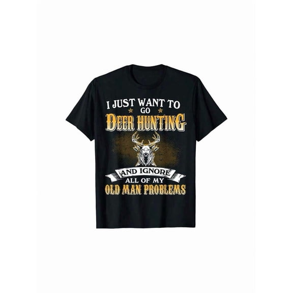 Funny Deer Hunting T-Shirt for Men Old Man Problems Graphic Tee Hunter Gift