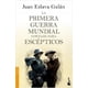 thumbnail image 1 of La Primera Guerra Mundial Contada Para Escépticos PAIDOS JUAN ESLAVA GALAN, 1 of 2