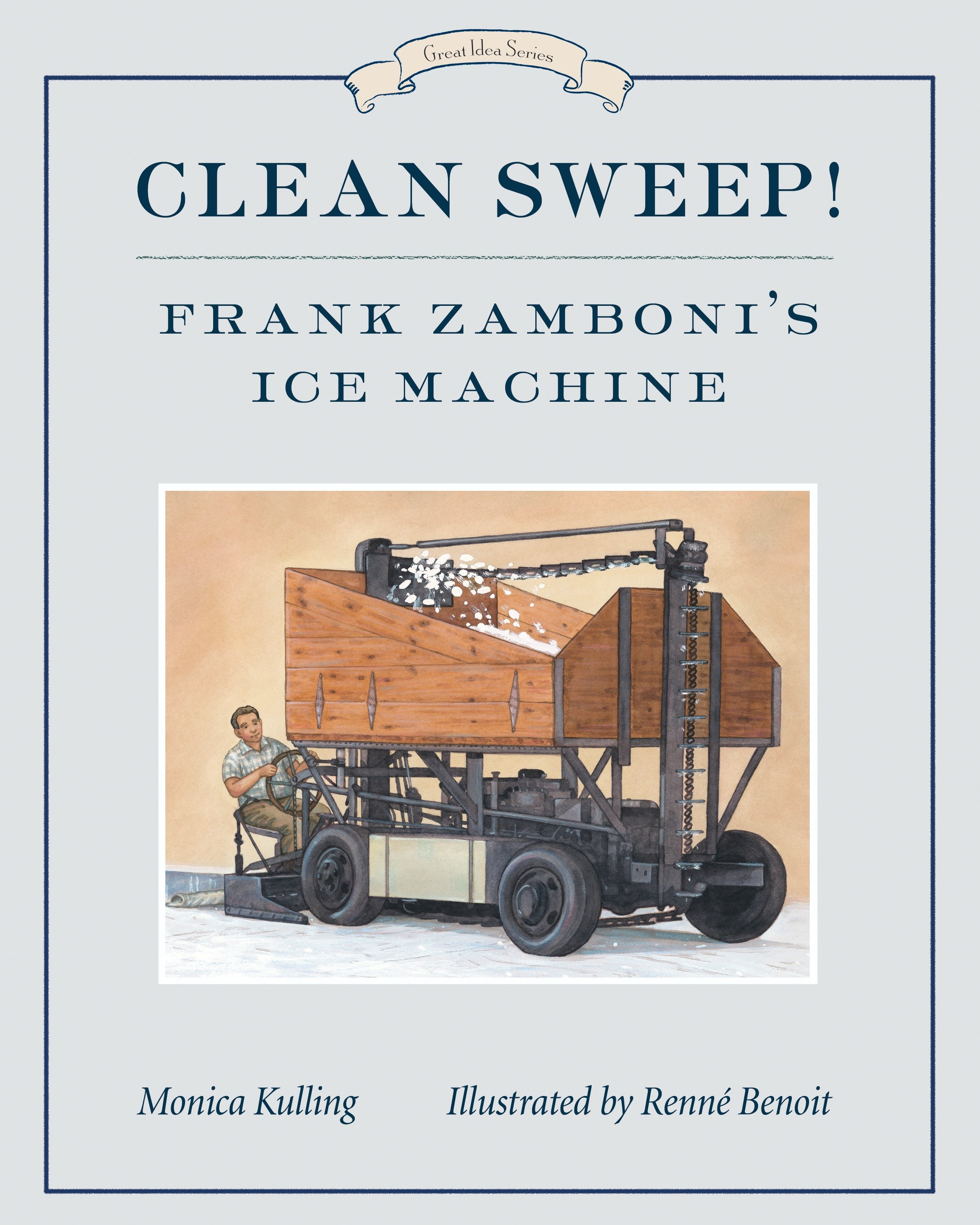 Clean Sweep Frank Zamboni S Ice Machine Great Idea Series