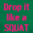 thumbnail image 3 of CafePress - Drop It Like A SQUAT T Shirt - Women's Traditional Fit Dark T-Shirt, 3 of 4