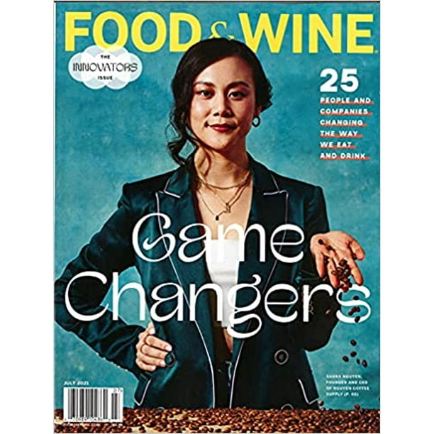 Food Wine Magazine July 2021 Game Changers Sahra Nguyen Walmart Com Walmart Com