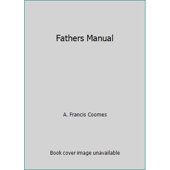 Pre-Owned Fathers Manual (Paperback) 1929198205 9781929198207