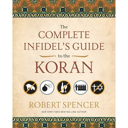 The Complete Infidel's Guide to the Koran (The Best Quran App)