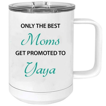 

Only the Best Moms Get Promoted to Yaya 15 oz White Stainless Steel Double-Walled Insulated Travel Handle Coffee Mug with Slider Lid