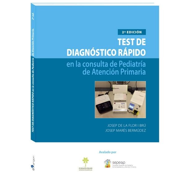 TEST DE DIAGNOSTICO RAPIDO EN LA CONSULTA DE PEDIATRIA DE ATENCION PRIMARIA - 2ª EDICION ERGON JOSEP DE LA FLOR I BRU
