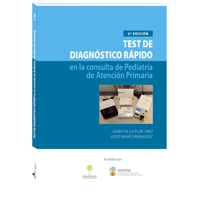 TEST DE DIAGNOSTICO RAPIDO EN LA CONSULTA DE PEDIATRIA DE ATENCION PRIMARIA - 2ª EDICION ERGON JOSEP DE LA FLOR I BRU