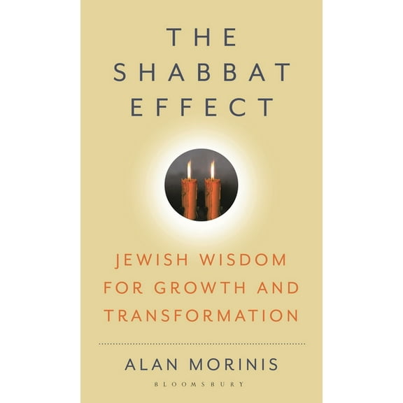 The Shabbat Effect: Jewish Wisdom for Growth and Transformation, (Hardcover)
