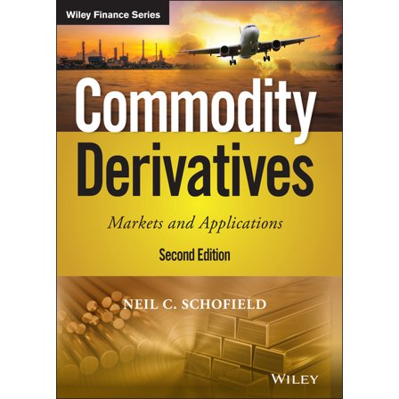 Wiley Finance: Commodity Derivatives: Markets and Applications (Hardcover)