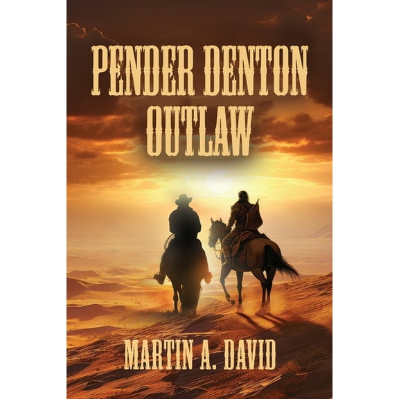 Pender Denton--Outlaw (Paperback)