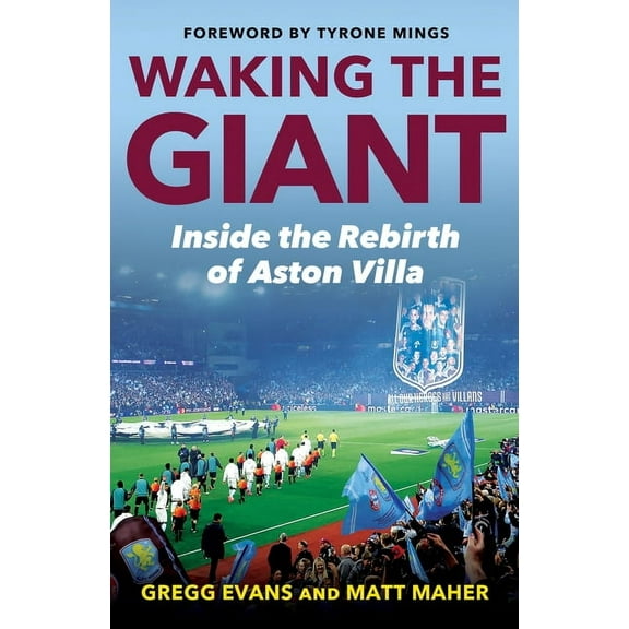 Waking the Giant: Inside the Rebirth of Aston Villa, (Hardcover)