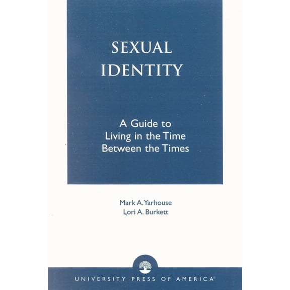 Sexual Identity : A Guide to Living in the Time Between the Times (Paperback)