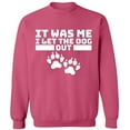thumbnail image 2 of OXI Crewneck Sweatshirt - It Was Me I Let The Dog Out,Basic Casual Sweatshirts for Men's and Women Fleece Sweatshirt Long Sleeve- Safety Pink 2X-Large, 2 of 2