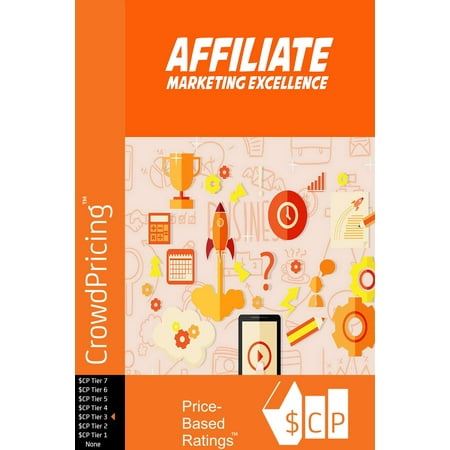Affiliate Marketing Excellence: Discover The Simple, Step-By-Step Method To Make Thousands Of Dollars Per Month, Or More, With Affiliate Marketing… -