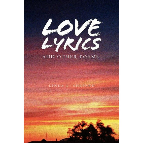 Love Lyrics and Other Poems
