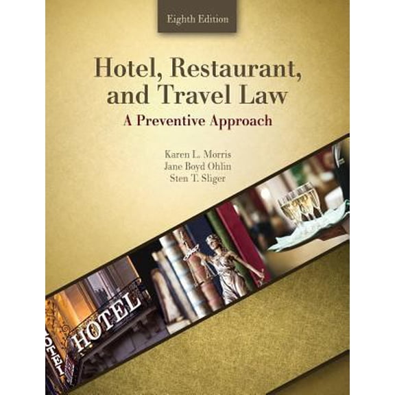 Pre-Owned Hotel, Restaurant, and Travel Law: A Preventive Approach (Paperback) 152490791X 9781524907914