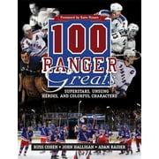 100 Ranger Greats: Superstars, Unsung Heroes and Colorful Characters, Used [Hardcover]