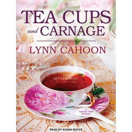 Tourist Trap Mystery: Teacups and Carnage (Audiobook)