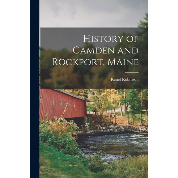 History of Camden and Rockport, Maine, (Paperback)