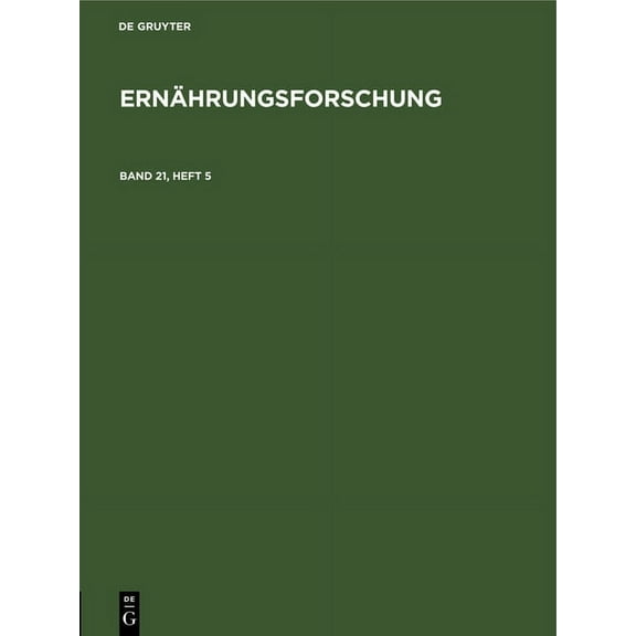 Ernährungsforschung. Band 21, Heft 5 (Hardcover)