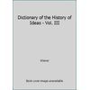 Dictionary of the History of Ideas - Vol. III [Paperback - Used]