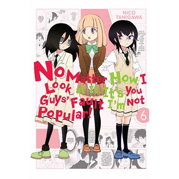 No Matter How I Look at It, It's Yo No Matter How I Look at It, It's You Guys' Fault I'm Not Popular!, Vol. 6, Book 6, (Paperback)