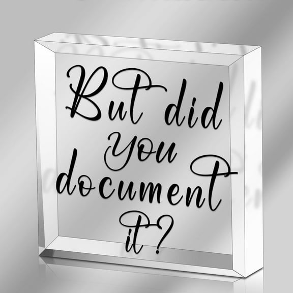 But Did You Document It Sign, Funny Office Quotes Gifts for Women, Funny Coworker Gifts, Motivational Office Desk Shelf Cubicle Decor for Coworker Female Work Bestie Friends
