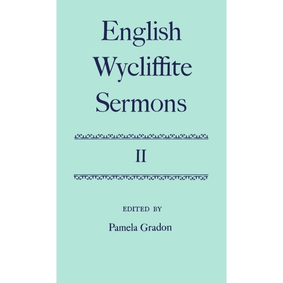 C Oet T Oxford English Texts English Wycliffite Sermons: Volume II, (Hardcover)