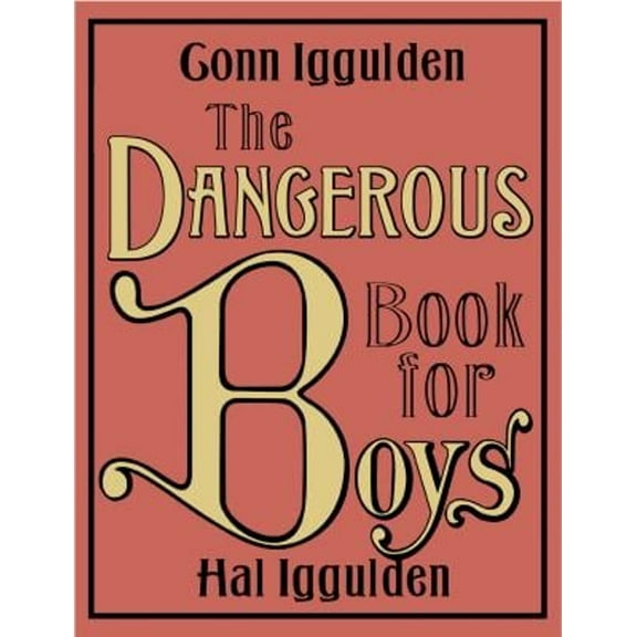 Pre-Owned The Dangerous Book for Boys (Hardcover) 0007232748 9780007232741