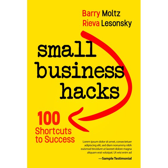 Small Business Hacks : 100 Shortcuts to Success (Paperback)