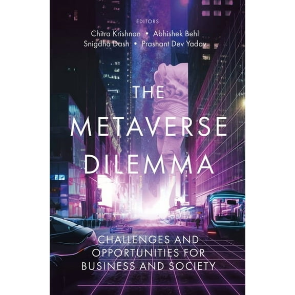 The Metaverse Dilemma: Challenges and Opportunities for Business and Society, (Hardcover)
