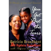 You Get Past the Tears : A Memoir of Love and Survival, Used [Hardcover]