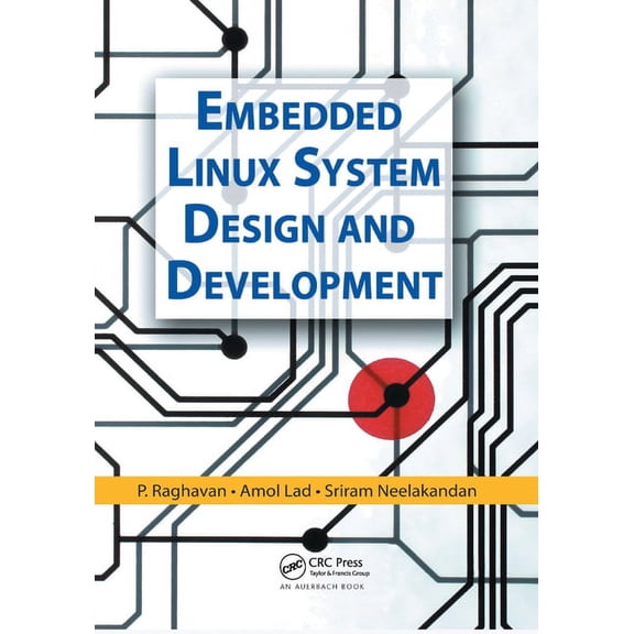 Embedded Linux System Design and Development, (Paperback)