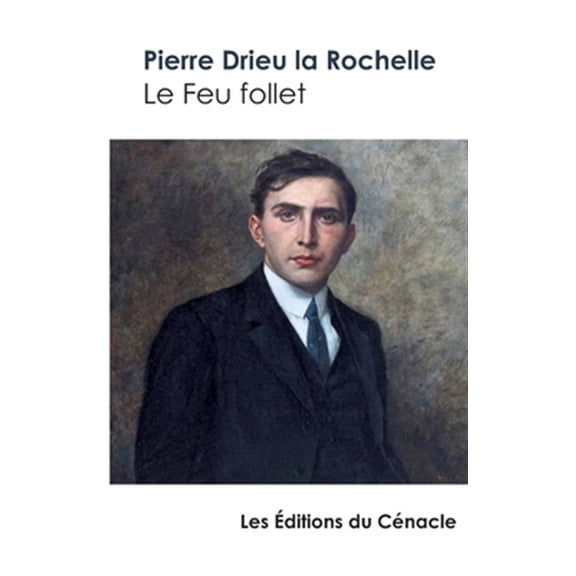Pre-Owned Le Feu follet (Paperback) by Pierre Drieu La Rochelle